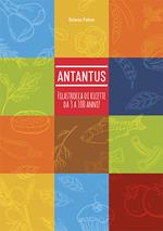 Antantus. Filastrocca di ricette da 3 a 100 anni!