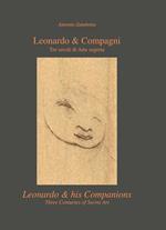 Leonardo & compagni. Tre secoli di arte segreta-Leonardo & his companions. Three centuries of secret art. Ediz. multilingue