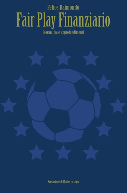Fair Play finanziario. Normativa e approfondimenti - Felice Raimondo - copertina