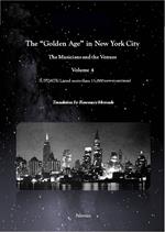 The «Golden Age» in New York City. The Musicians and the Venues. Ediz. italiana e inglese. Vol. 4