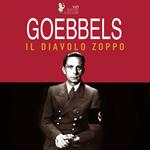 Goebbels, il diavolo zoppo. Audiolibro