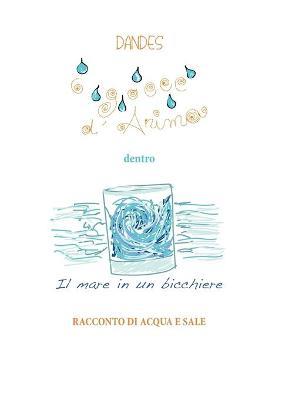 6 gocce d'anima dentro il mare in un bicchiere. Racconto di acqua e sale - Dandes - copertina