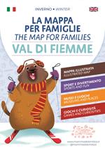 La mappa per Famiglie. Val di Fiemme. Inverno-The Map for families. Val di Fiemme. Winter. Ediz. bilingue