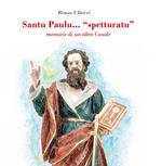 Santu Paulu... «spetturatu». Memorie di un altro Casale