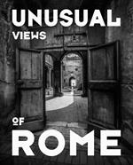 Unusual views of Rome. Ediz. illustrata