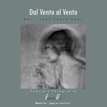 Dal vento al vento. Per i tuoi cento anni - Emanuela Gizzi - copertina