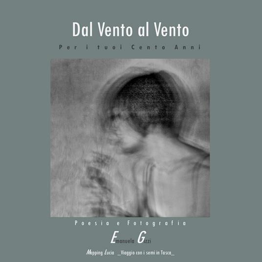 Dal vento al vento. Per i tuoi cento anni - Emanuela Gizzi - copertina