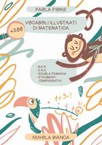 Vocaboli illustrati di matematica. Per la Scuola elementare