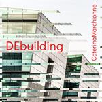 DEbuilding. Catalogo della mostra (Roma, 26 settembre-11 dicembre 2019). Ediz. italiana e inglese