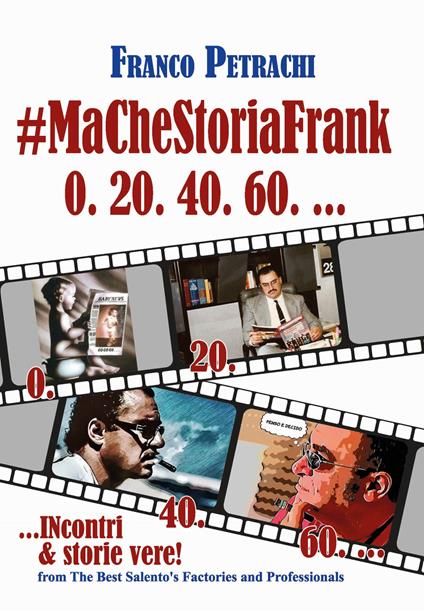 #Ma Che Storia Frank 0. 20. 40. 60... Incontri & storie vere - Frank - copertina