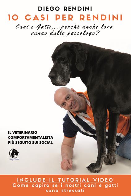 10 casi per Rendini. Cani e gatti... perché anche loro vanno dallo psicologo? - Diego Rendini - copertina