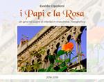 I papi e la rosa. Un giro nel centro di Viterbo in macchina... fotografica