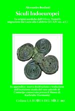Siculi indoeuropei. Le origini nordiche dell'«ethnos». Vol. 2: Migrazione dal Lazio alla Calabria (XV-XIV sec. a.C.).