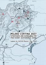 Milano Cortina 2027. Strategies and guidelines for post-event sustainable living. Ediz. speciale