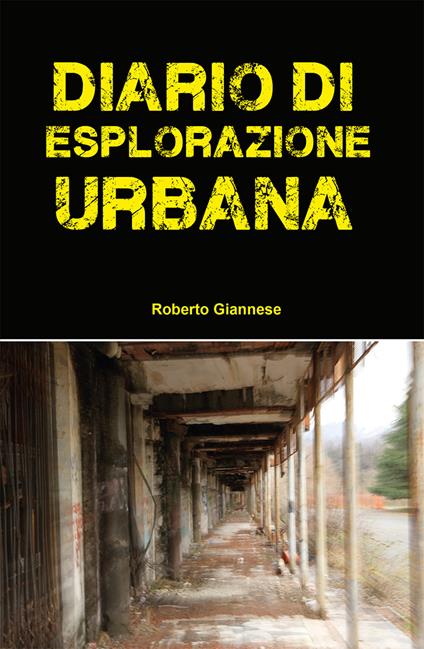Diario di esplorazione urbana - Roberto Giannese - copertina