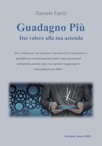 Guadagno più. Dai valore alla tua azienda