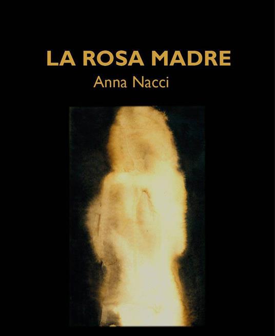 La rosa madre - Anna Nacci - copertina
