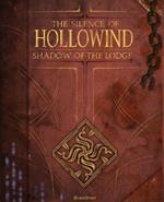 The silence of Hollowind: Shadow of the Lodge. Ediz. italiana