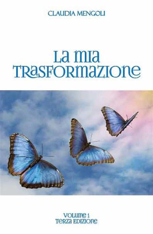 La mia trasformazione - Claudia Mengoli - ebook