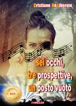 631. Sei occhi, tre prospettive, un posto vuoto