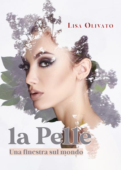 La pelle. Una finestra sul mondo - Lisa Olivato - copertina