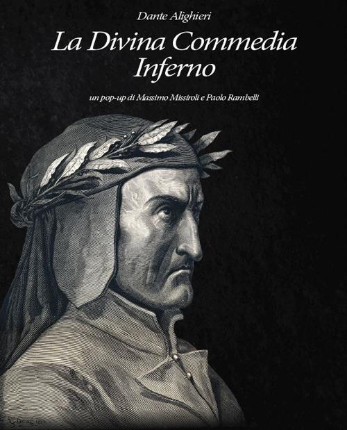 La Divina Commedia. Inferno. Pop-up book. Ediz. illustrata - Massimo Missiroli,Paolo Rambelli - copertina