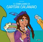 Il compleanno di capitan Calamaio. Ediz. illustrata