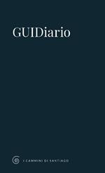 GUIDiario. I cammini di Santiago