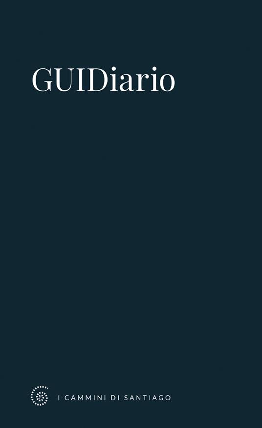 GUIDiario. I cammini di Santiago - Jacopo Giovanni Romani - copertina