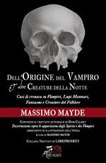 Dell'origine del vampiro e altre creature della notte. Nuova ediz.