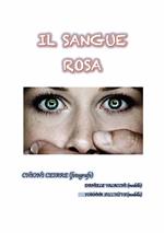 Il sangue rosa. Nuova ediz.