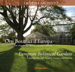 Orti botanici d'Europa. Un viaggio tra storia, scienza e natura. Ediz. italiana e inglese