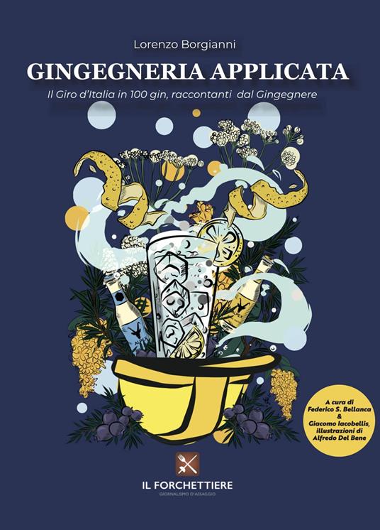 Gingegneria Applicata. Il giro d'Italia in 100 gin, raccontati dal Gingegnere - Lorenzo Borgianni - copertina