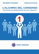 L' alchimia del consenso. 