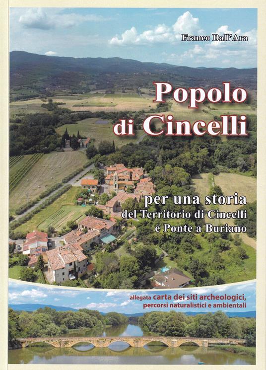 Popolo di Cincelli. Per una storia del territorio di Cincelli e Ponte a Buriano - Franco Dall'Ara - copertina