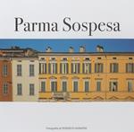 Parma sospesa. Ediz. illustrata
