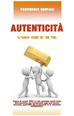 L' autenticità. L'oro che è in te