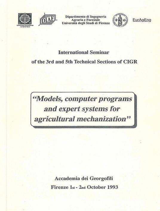 Models, computer programs and expert systems for agricultural mechanization. International Seminar Book - copertina