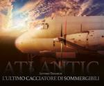 L' ultimo cacciatore di sommergibili. Atlantic