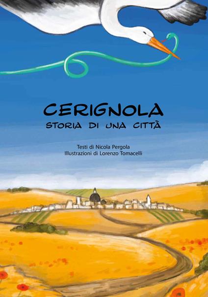 Cerignola. Storia di una città. Ediz. illustrata - Nicola Pergola - copertina