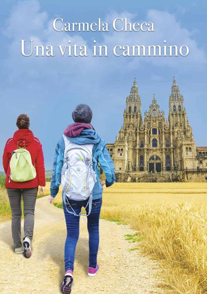 Una vita in cammino - Carmela Checa - copertina