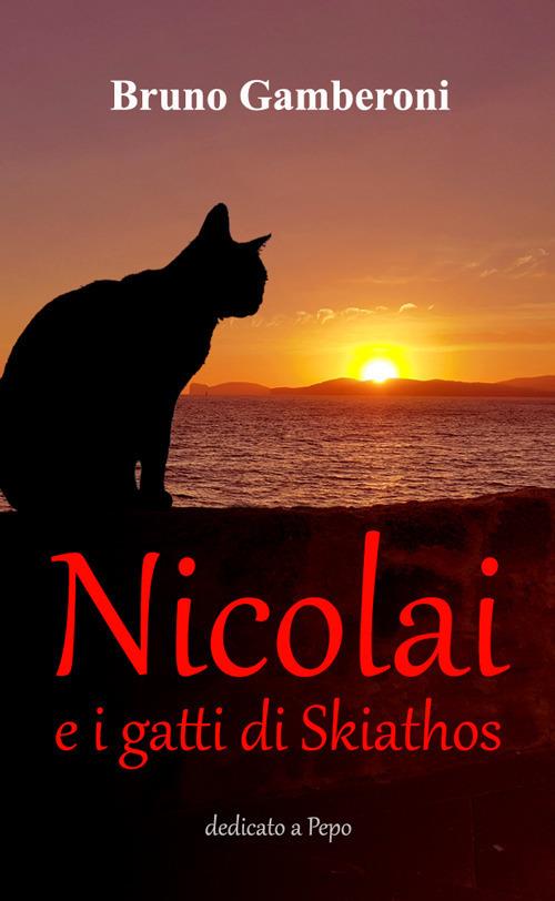 Nicolai e i gatti di Skiathos - Bruno Gamberoni - ebook