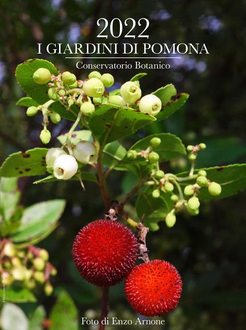 I giardini di Pomona. Conservatorio Botanico. Calendario 2022 - Enzo Arnone - copertina