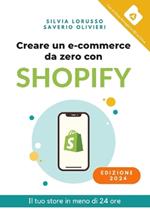 Creare un e-commerce da zero con Shopify. Il tuo store in meno di 24 ore