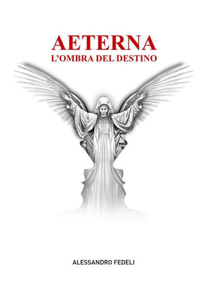 Aeterna. L'ombra del destino - Alessandro Fedeli - ebook