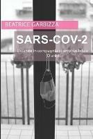 Sars-cov-2. Un anno in compagnia di un virus letale