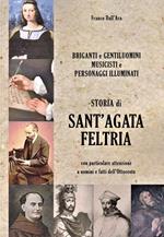 Storia di Sant'Agata Feltria con particolare attenzione a uomini e fatti dell'Ottocento