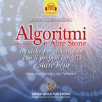 Algoritmi e Altre Storie di Luisa Fornasiero Vol 1