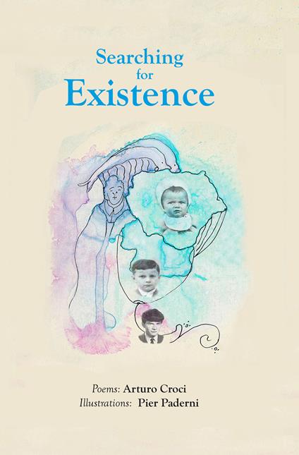 Searching for existence. Ediz. illustrata - Arturo Croci - copertina