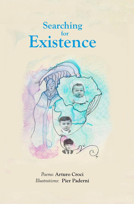 Searching for existence. Ediz. illustrata - Arturo Croci - copertina